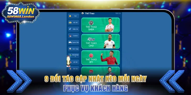 9 đối tác cập nhật kèo mỗi ngày phục vụ khách hàng