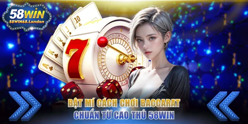 Cách chơi Baccarat