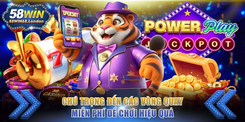 Chú trọng đến các vòng quay miễn phí để chơi hiệu quả