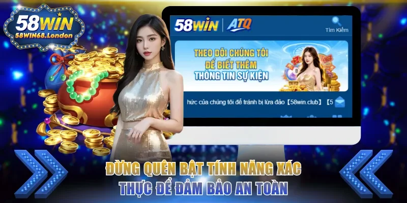 Đừng quên bật tính năng xác thực để đảm bảo an toàn