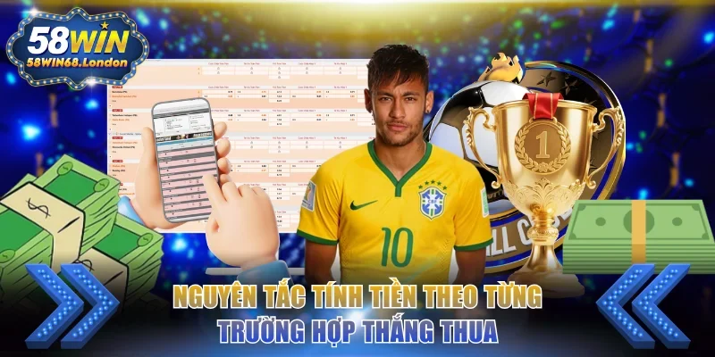 Nguyên tắc tính tiền theo từng trường hợp thắng thua
