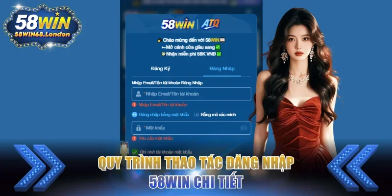 Quy trình thao tác đăng nhập 58WIN chi tiết