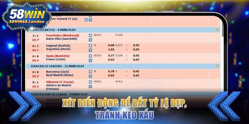 Xét biến động để bắt tỷ lệ đẹp, tránh kèo xấu